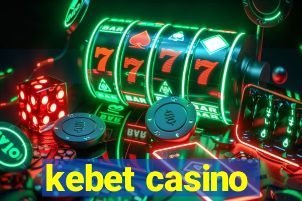 kebet casino